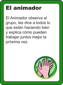 The Encourager:  The encourager watches the group, tells everyone that they are doing well, and explains how they can work better together next time.