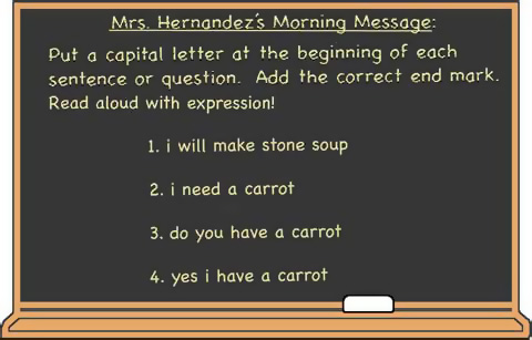 Blackboard with instructions to capitalize the first letter and add the correct end mark.