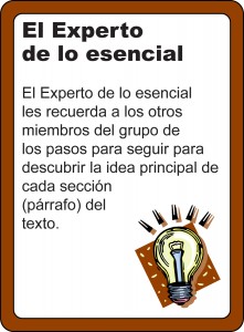 The gist expert: The gist expert reminds the other group members of the steps to follow to figure out the main idea for each section (paragraph) of the text.