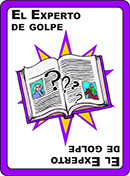 El experto de golpe.