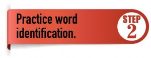 Step 2: Practice word identification.
