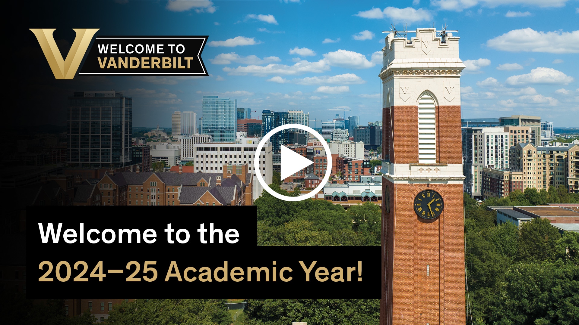 Image text reads: "Welcome to Vanderbilt - Welcome to the 2024-25 Academic Year!" overlaying an aerial shot of campus. 