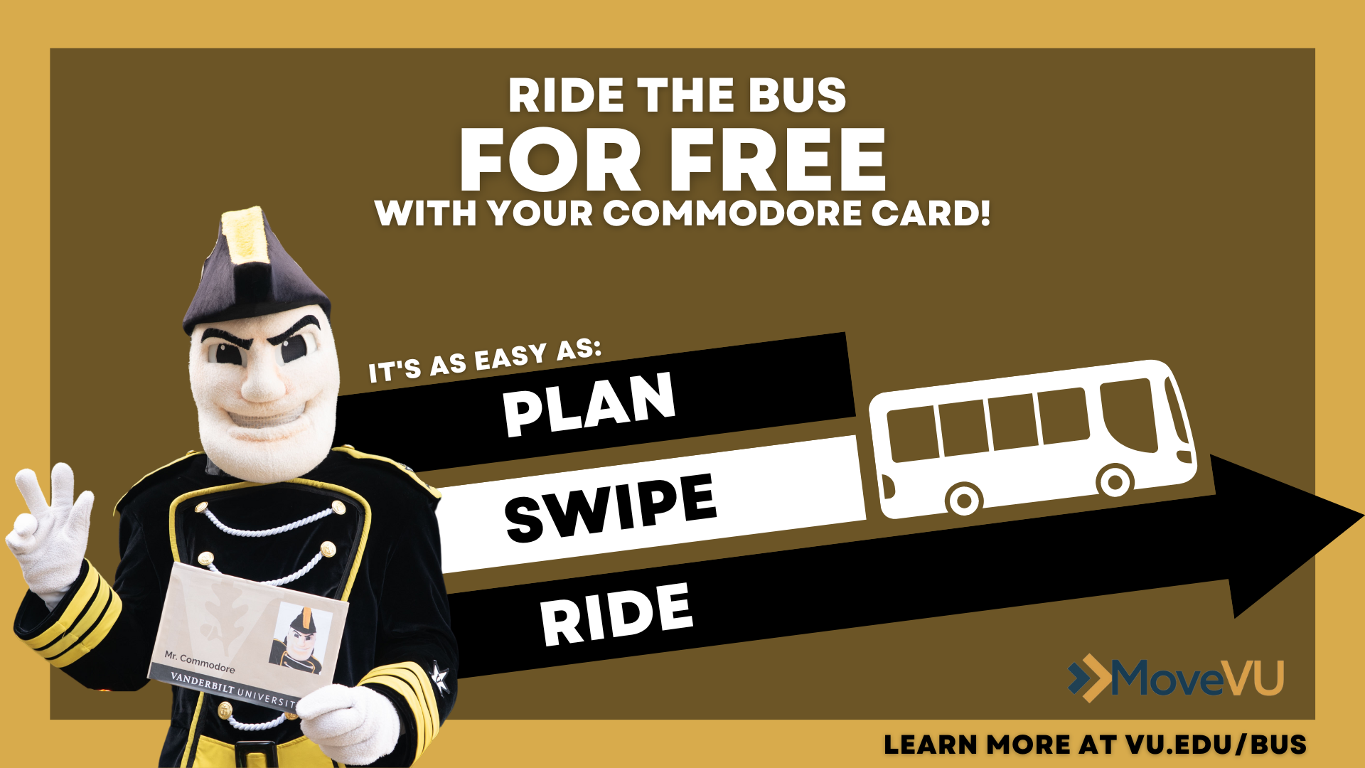Mr. C flashes the Vanderbilt "V" hand sign; Image text reads: "Ride the bus for free with your Commodore Card! It's as easy as: Plan, Swipe, Ride."