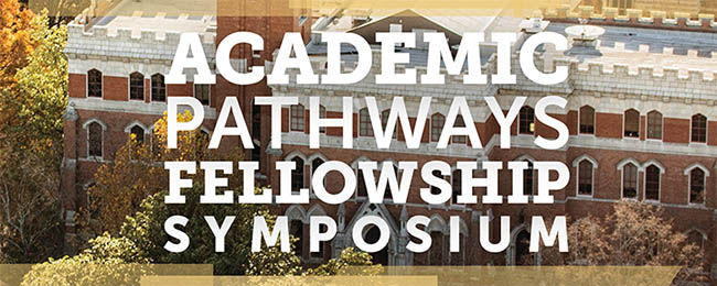 Academic Pathways Fellowship Symposium