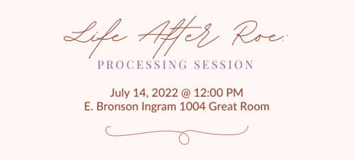 Life After Roe processing session