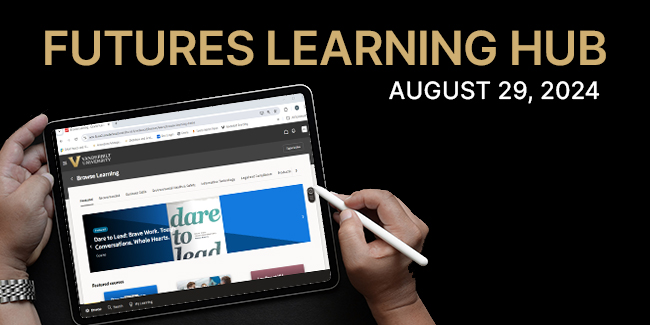 Vanderbilt launches the Futures Learning Hub: Digital Learning Marketplace