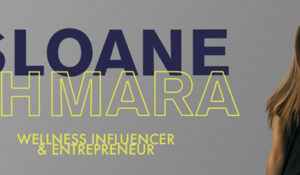 Wellness Influencer and Entrepreneur: Sloane Chmara, BA’19
