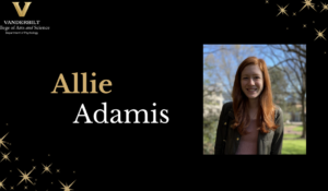 Allie Adamis wins Vanderbilt Award for Doctoral Discovery
