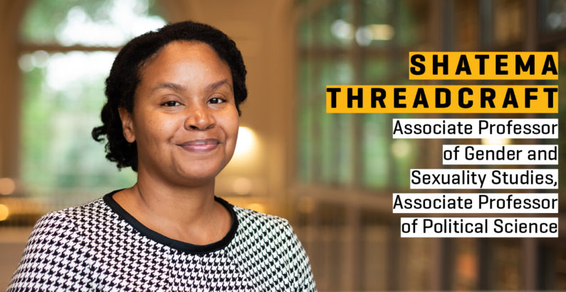 New faculty Shatema Threadcraft: Political bodies