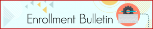 Enrollment Bulletin