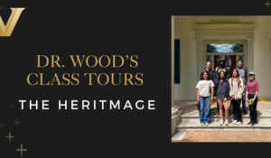 Dr. Dustin Wood’s Class Tours The Hermitage