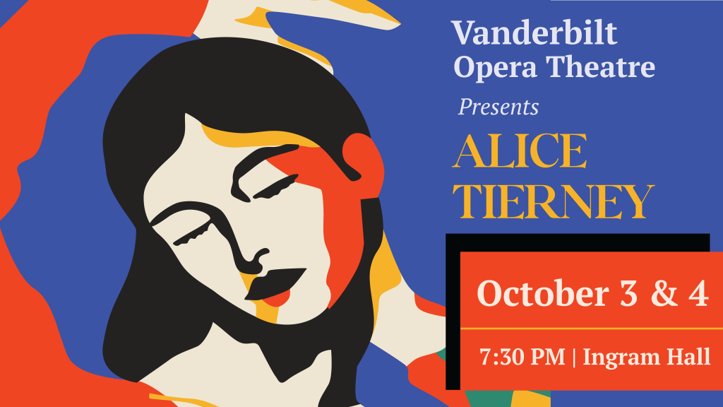 Vanderbilt Opera Theatre Presents Alice Tierney, Oct. 3 and 4, 7:30 PM in Ingram Hall