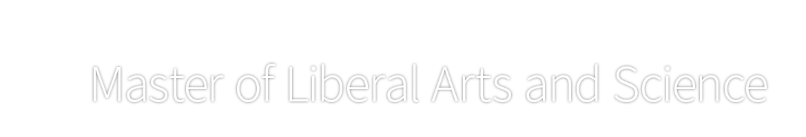 Master of Liberal Arts and Science