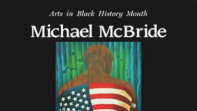 Arts in Black History Month featuring Michael McBride