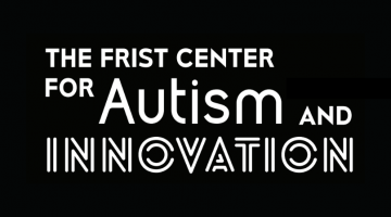 Pictured: On a black background, the Frist Center For Autism and Innovation is written in white.