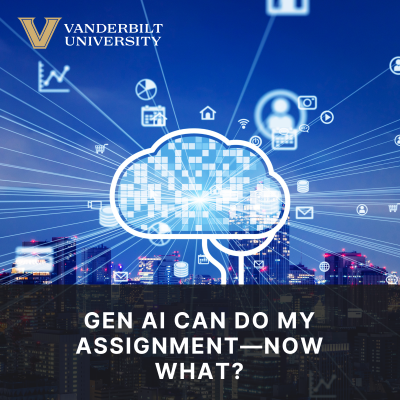 Gen AI Can Do My Assignment—Now What?