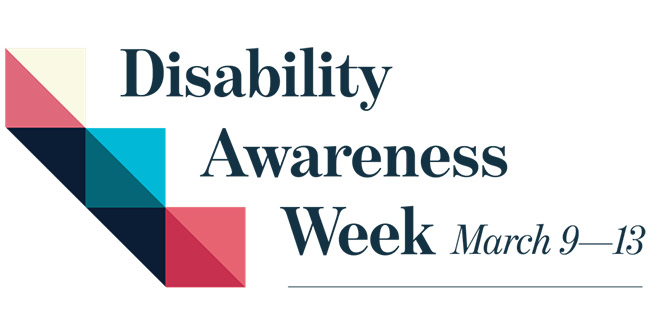 Disability Awareness Week March 9-13, 2020