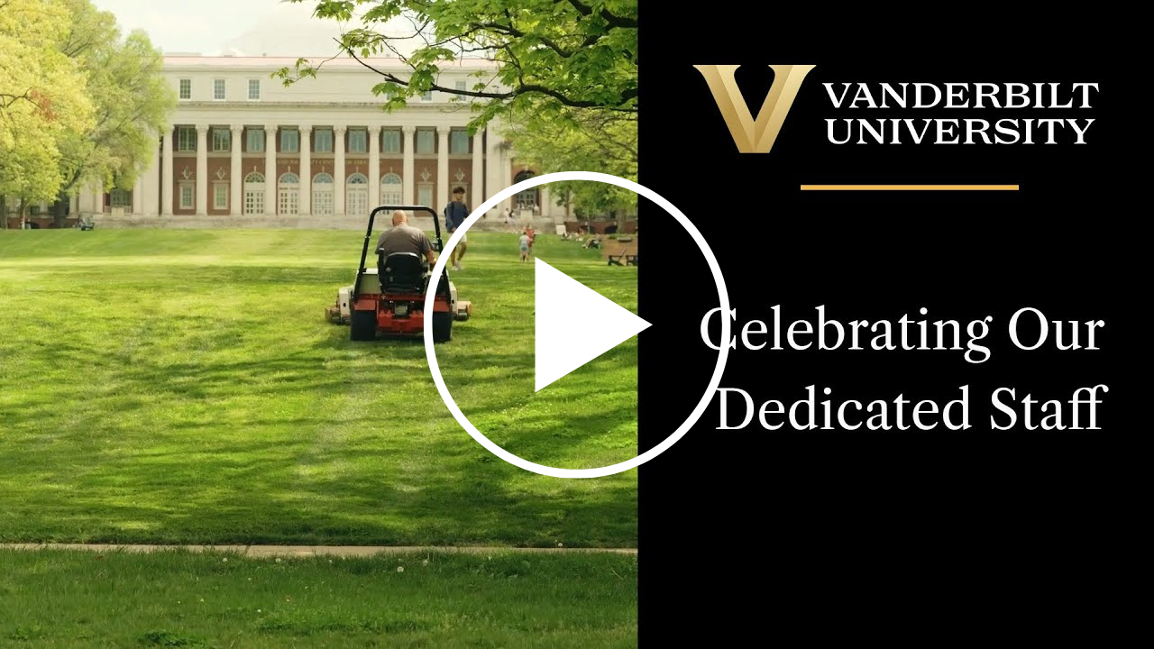 Thumbnail image for "Behind the Scenes at Vanderbilt: Celebrating Our Dedicated Staff" video.