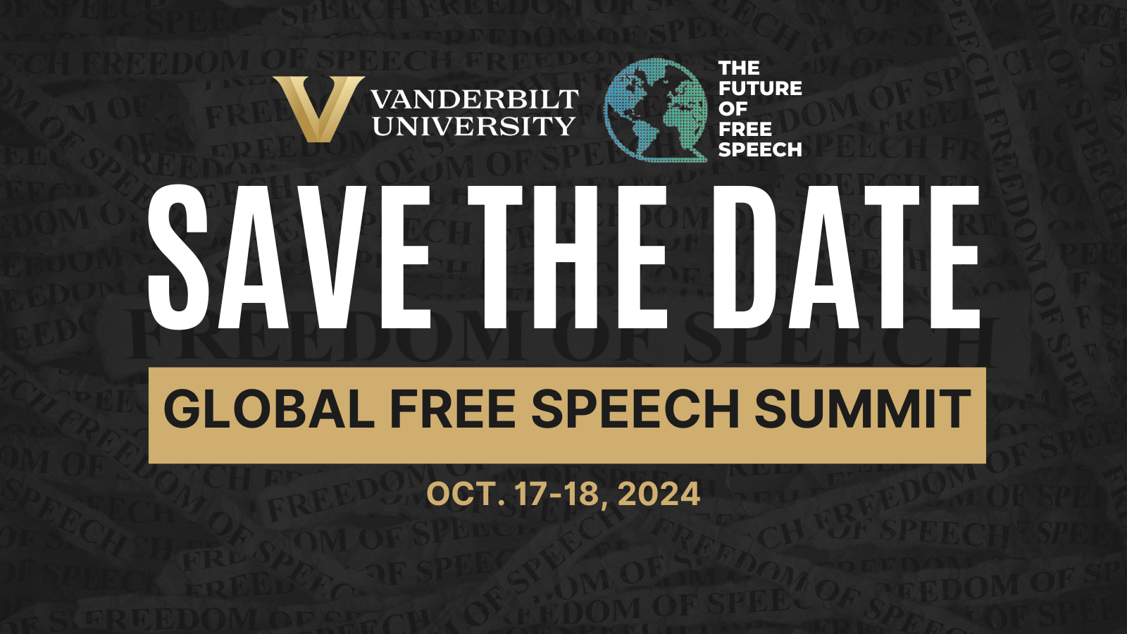 Image text reads: "SAVE THE DATE: Global Free Speech Summit, Oct. 17-18, 2024." with the logos for Vanderbilt University and The Future of Free Speech.