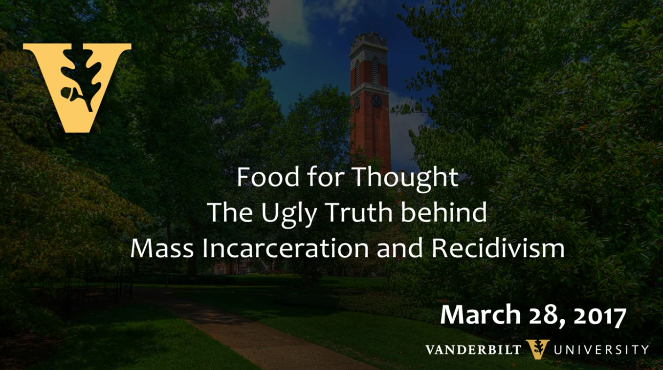 Food for Thought - The Ugly Truth behind Mass Incarceration and Recidivism