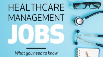 Cover image, healthcare management jobs, what you need to know