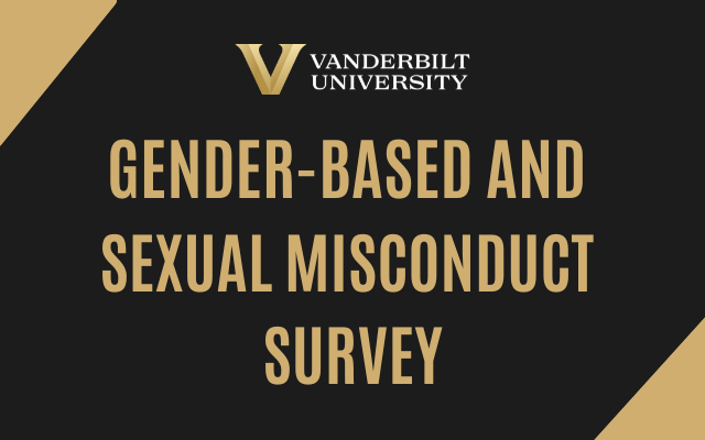 Image text reads: "Gender-Based and Sexual Misconduct Survey" with the Vanderbilt University logo