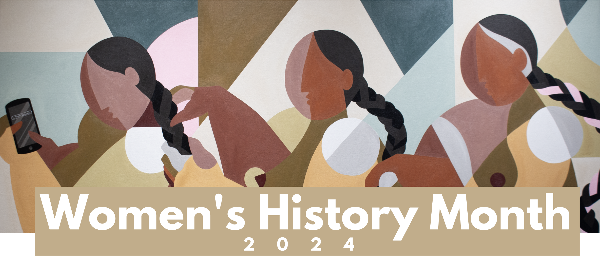 Image features abstract art depicting three women with the words "Women's History Month 2024" underneath