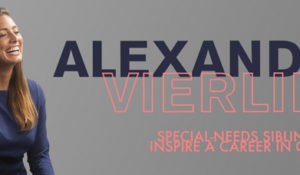 Special-needs Siblings Inspire a Career in Care: Alexandra Vierling, BS’19