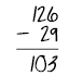 126 minus 29 equals 103.