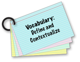 Vocabulary: Define and contextualize