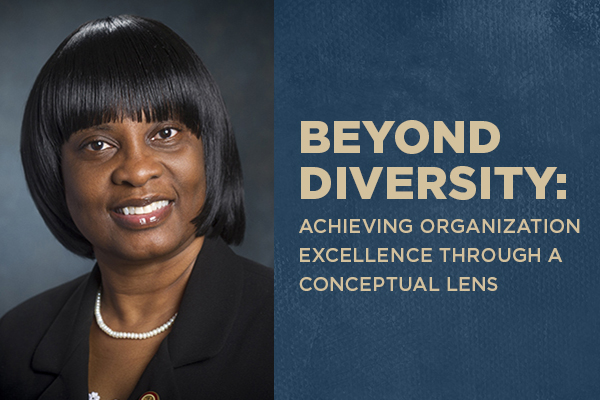 Headshot of Dr. Martha Dawson. Text reads: Beyond Diversity: Achieving organization excellence through a conceptual lens