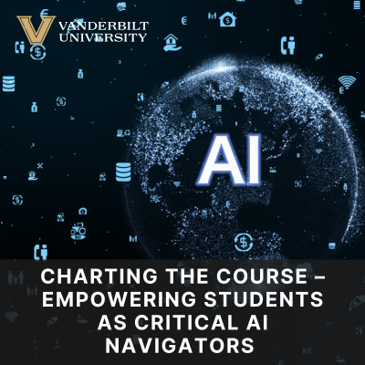 Charting the Course – Empowering Students as Critical AI Navigators 
