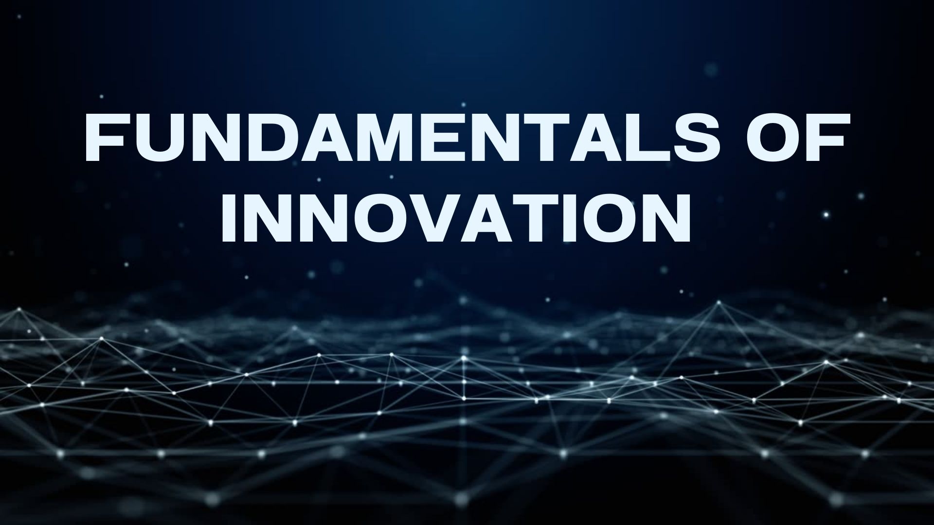 Fundamentals of Innovation