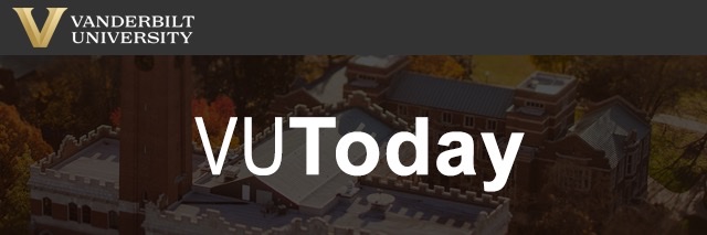 Vanderbilt University VU TODAY