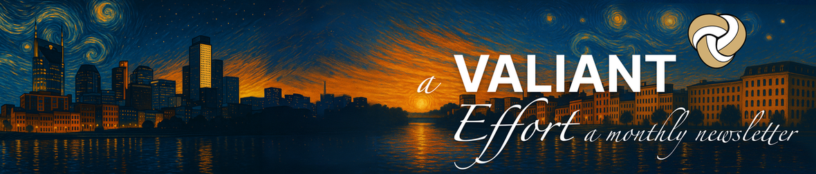 a VALIANT Effort, a monthly newsletter