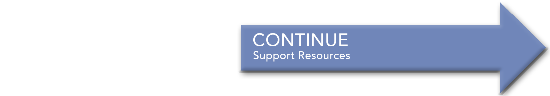 Continue to Support Resources