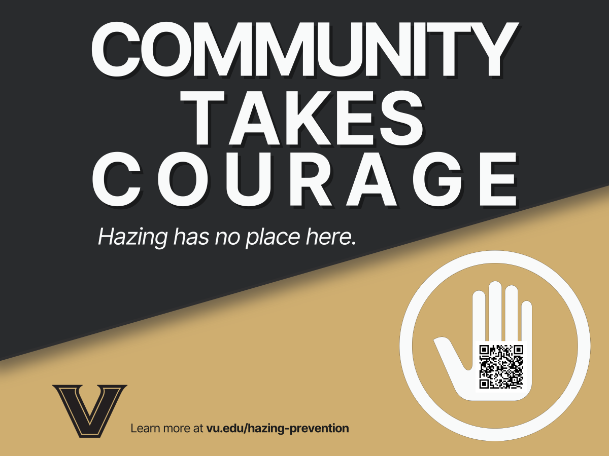 Community Takes Courage: Hazing has no place here. Learn more at vu.edu/hazing-prevention.