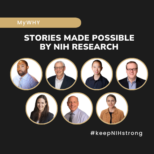 MyWHY: Stories Made Possible by NIH Research
