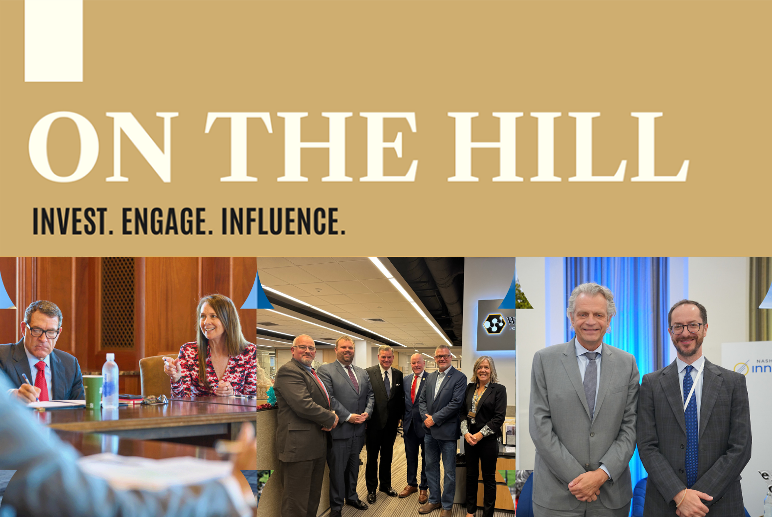 Graphic for 'On the Hill' featuring the tagline 'Invest. Engage. Influence.' The image includes three sections: a U.S. Rep. Mark Green, R-Tenn., and CISA Director Jen Easterly at a table, a central image a group photo TBI and Vanderbilt officials, and Vanderbilt University Chancellor Daniel Diermeier and Nashville Mayor Freddie O'Connell posing at an event.