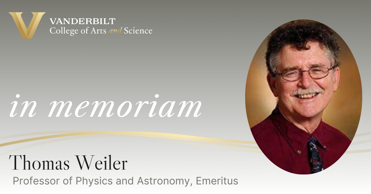 Thomas Weiler, emeritus professor of physics and astronomy, has died