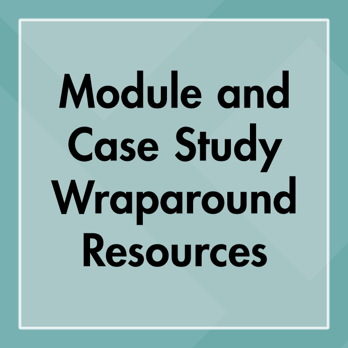 module and case study wraparound resources