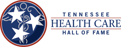 The Tennessee Health Care Hall of Fame