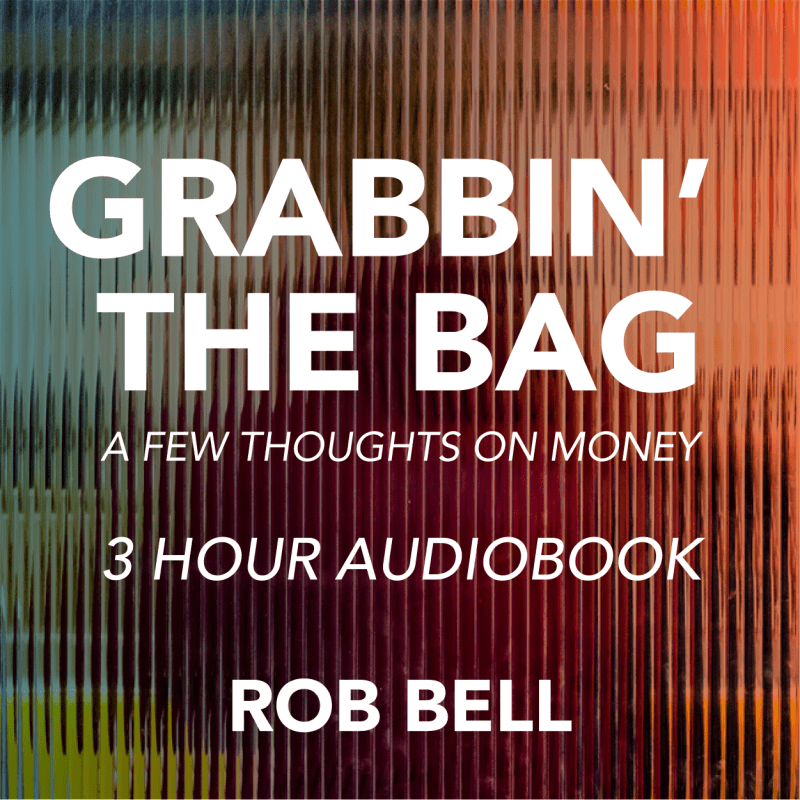 GRABBIN’ THE BAG: A few thoughts on money