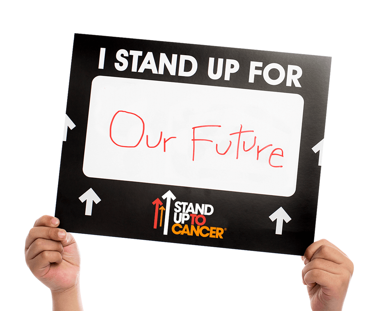 Placard with the message 'I Stand Up For Our Future,' advocating for awareness and support in cancer research.