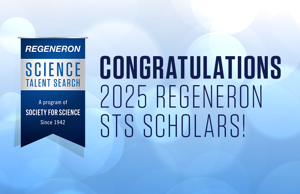 2025 Science Talent Search Announcement - Congratulations 2025 Regeneron STS Scholars