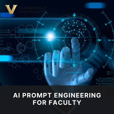 AI Prompt Engineering for Faculty: Crafting Effective AI Prompts for Teaching and Research 