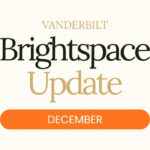 Vanderbilt - Brightspace Update - December